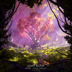 CHENDA & Cloudy Parallels - Good Blood (ft. JT Roach)