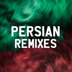 Persian Remixes