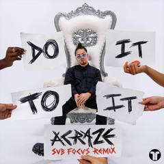 Do It To It (ft. Cherish)(Sub Focus Remix)
