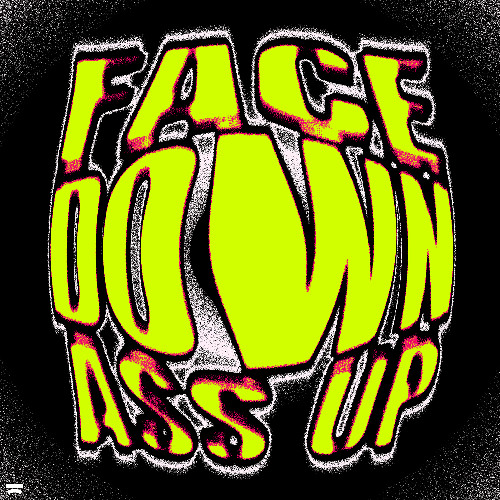 Face Down Ass Up