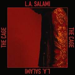 L.A Salami - The Cage (Edit)