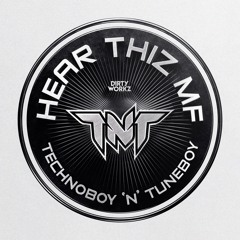 TNT - HEAR THIZ MF