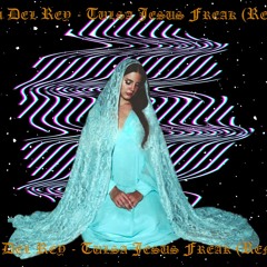 Lana Del Rey - Tulsa Jesus Freak (Black Remix)