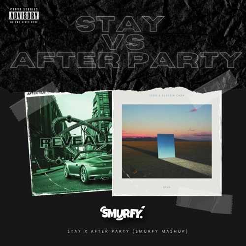 Stay  VS. After Party - Zedd X Basstin (Smurfy Mashup) [FREE DOWNLOAD]