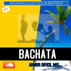 DJLB New Bachata Mix Set ( Amor Dificil Mix )