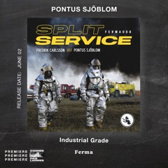 PREMIERE CDL \\ Pontus Sjöblom - Industrial Grade [FERMA] (2022)