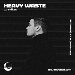 Heavy Waste w/ BRÄLLE 8.9.25