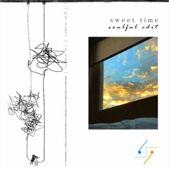 Porter Robinson - Sweet Time (Soulful Edit)