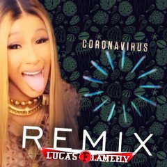 Cardi B vs. the A-Team  - Coronavirus (Lucas Flamefly A Bitch's Scared Mashup)