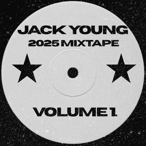 JACK YOUNG 2025 MIXTAPE VOLUME 1