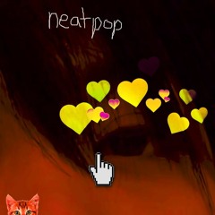 neatpop -  meowmeowmeowmeowmeow(in love)