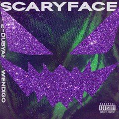 e-dubyah! - SCARYFACE (prod. Wendigo)