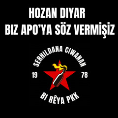 Diyar - Biz APO'ya söz vermişiz!