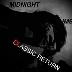 Midnight Claims All: CLASSIC RETURN