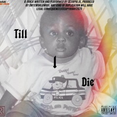 Till I Die (Prod Onyxworldwide)
