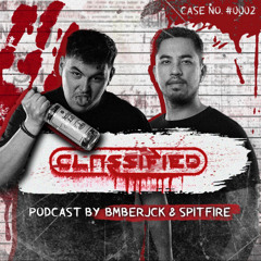 Classified Podcast | BMBERJCK & Spitfire (Hosted by Mc Barricade)