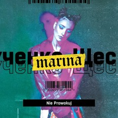 MaRina - Nie Prowokuj
