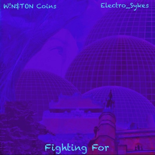 Fighting For (f.t. W!N$TON Coins)