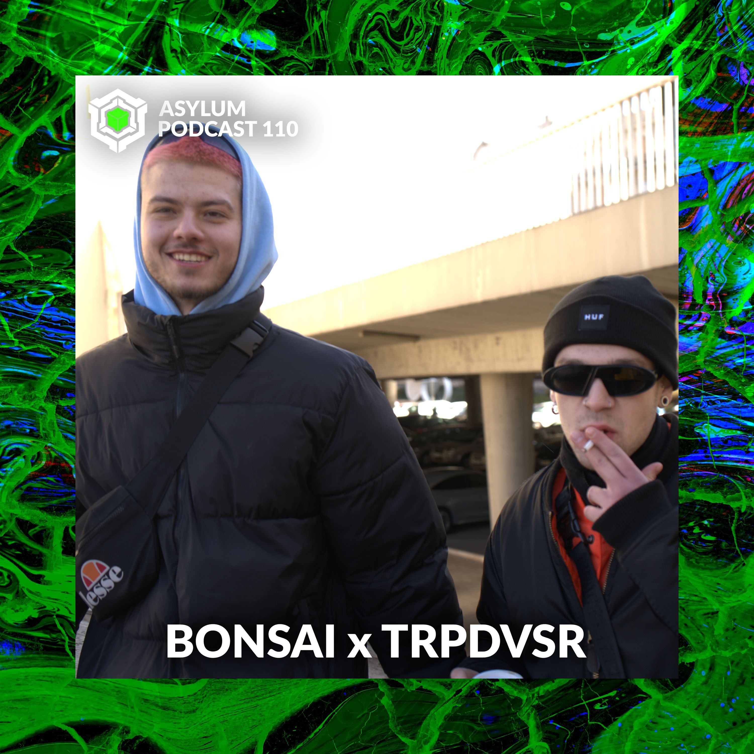 ASYLUM PODCAST #110 | BONSAI х TRPDVSR episode artwork