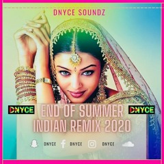 End Of Summer Indian Remix 2020