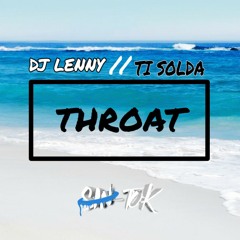 Dj Lenny & Ti Solda & Sin Tok ( Remix )THROAT - [  TO GAY ] .