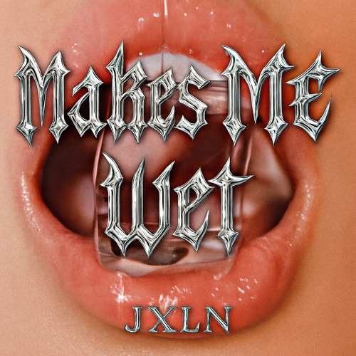 Makes Me Wet [FREE DL]