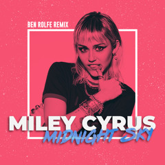 Miley Cyrus - Midnight Sky (Ben Rolfe Remix)