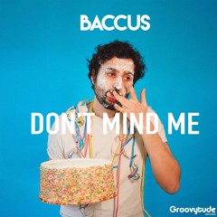 Baccus - Don't Mind Me EP