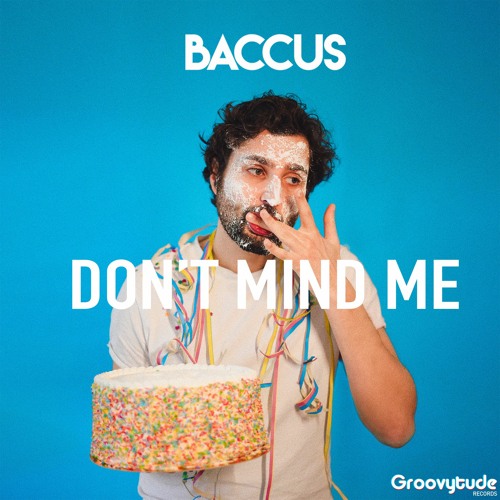 PREMIERE: Baccus - Don't Mind Me [Groovytude Records]