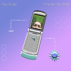 Liquid Joy  002 - Lew