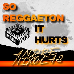 So Reggaeton It Hurts by @ANDRENIKOLAS_THEDJ (Best Reggaeton Party Hits New and Old)