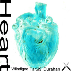 Heart w/ Tar$i$, Durahan (Prod. Underwood)