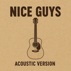 Nice Guys (Acoustic)