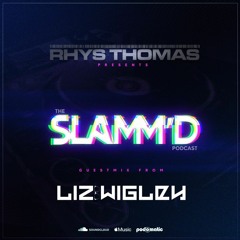 Rhys Thomas - SLAMM'D! 082 (June 2021 Liz Wigley Guest Mix)
