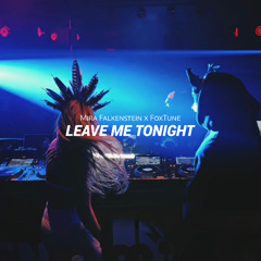 Leave Me Tonight - FoxTune x Mira Falkenstein