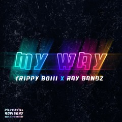 My Way ft. Ray Bandz