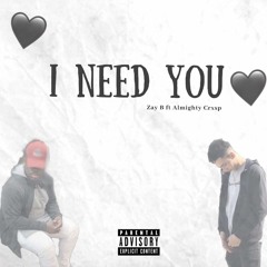 I Need You (ft. crxsp)