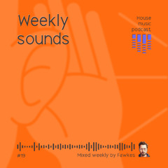 Weekly Sounds #19 / Groovy House