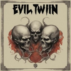 Evil Twin (PROD. CARUSO)