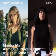 Analogue Players Club w/ Masha Mar & Kana Hishiya