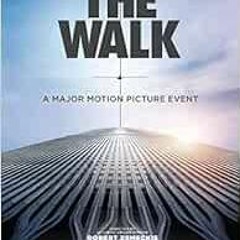 [FREE] KINDLE ✉️ The Walk: Previously published as To Reach The Clouds by Philippe Pe