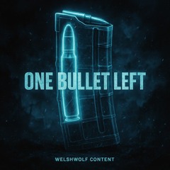 ONE BULLET LEFT