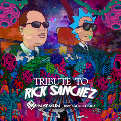 Tribute To Rick Sanchez (feat. Caio Cesar)