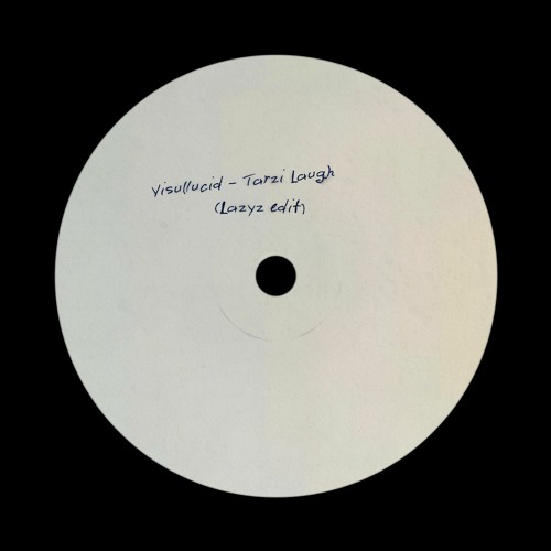 Visullucid - Tarzi Laugh (Lazyz Edit)