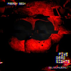 Five Dead Nights - Fready Sedy (ft. GL!TCHDEAD)