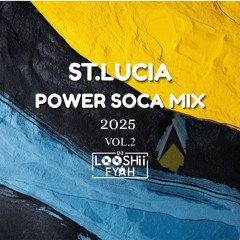 ST.LUCIA CARNIVAL SOCA 2025!!! [VOL.2] [POWER]