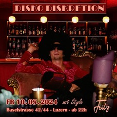 240510 DJ - STYLE DiskoDiskretion@FritzBar