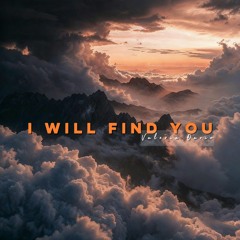 I Will  Find You
