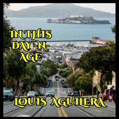 Louis Aguilera - In This Day In Age (Single)