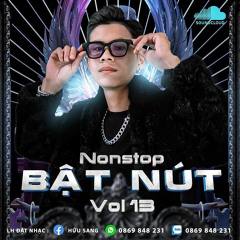 BẬT NÚT Vol 13 - Nonstop Sang Hy